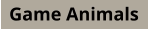 Game Animals