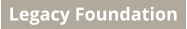 Legacy Foundation